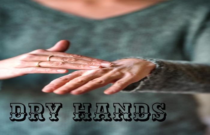 Dry Hands