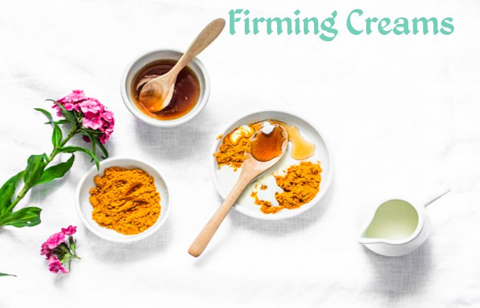 Firming Creams