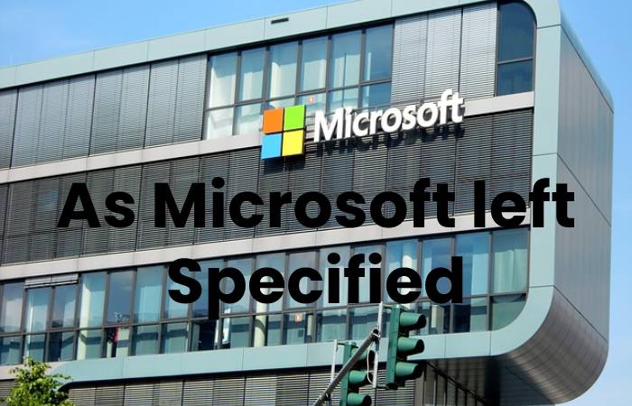 As Microsoft left Specified