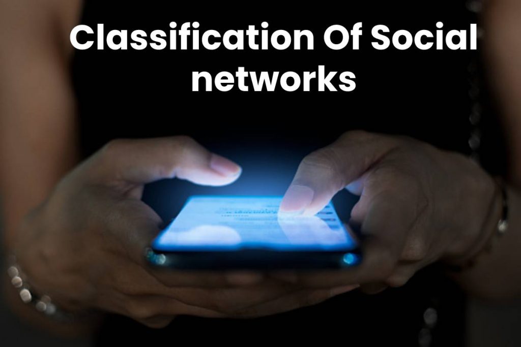 Classification Of Social networks