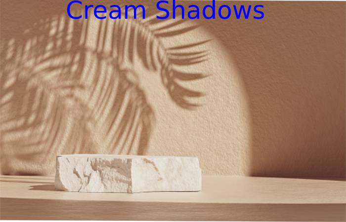 Cream Shadows