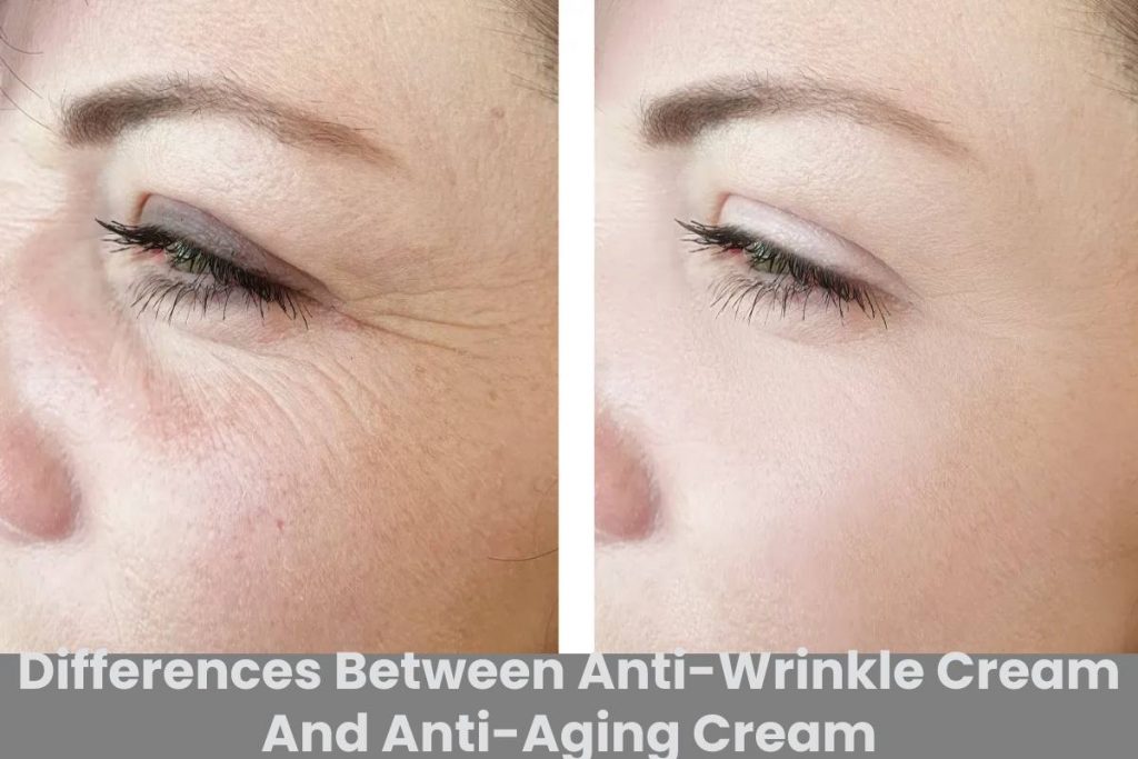 Differences Between Anti-Wrinkle Cream And Anti-Aging Cream