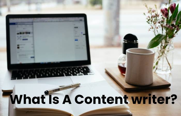 What Is A Content writer?