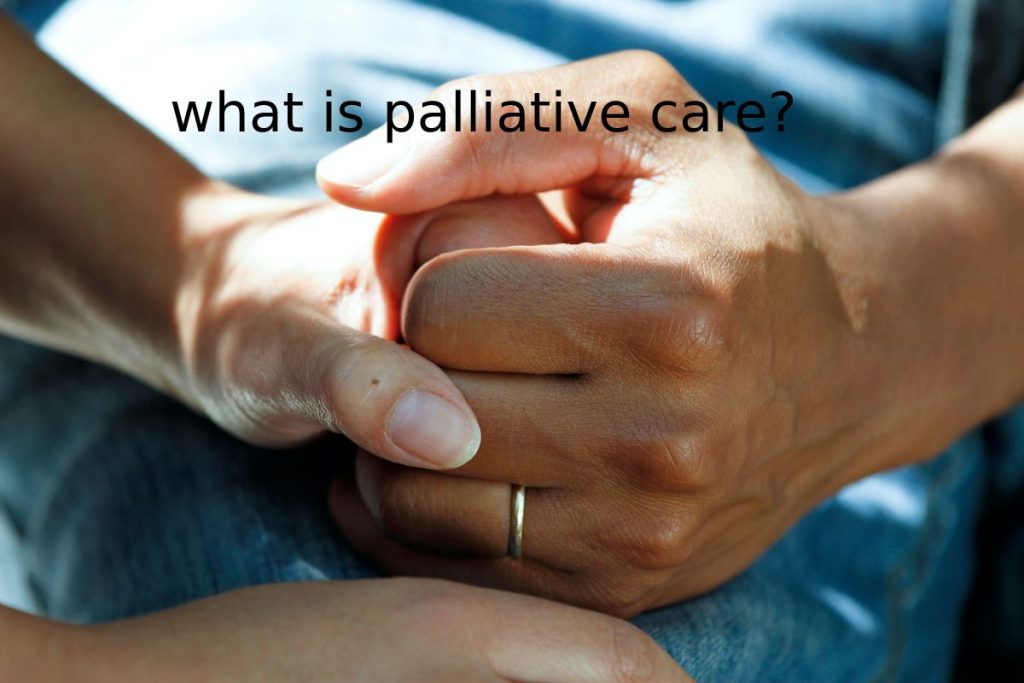 What is Palliative Care