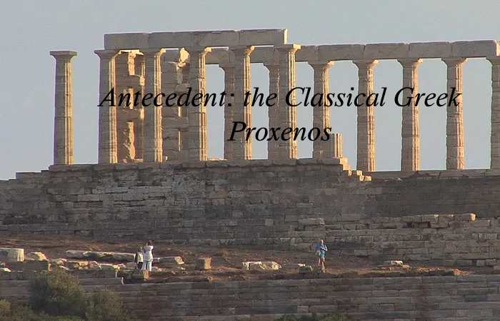 Antecedent the Classical Greek Proxenos