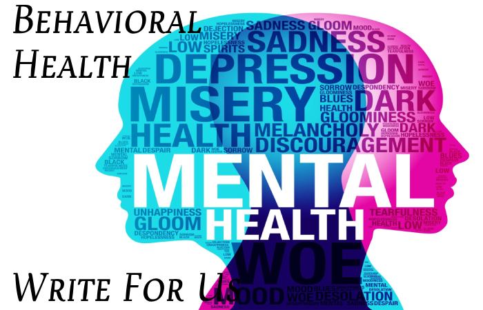 Behavioral Health Write For Us