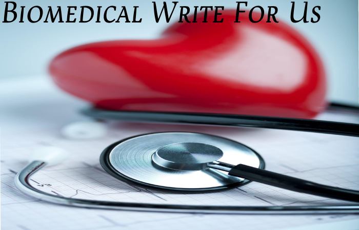 Biomedical Write For Us