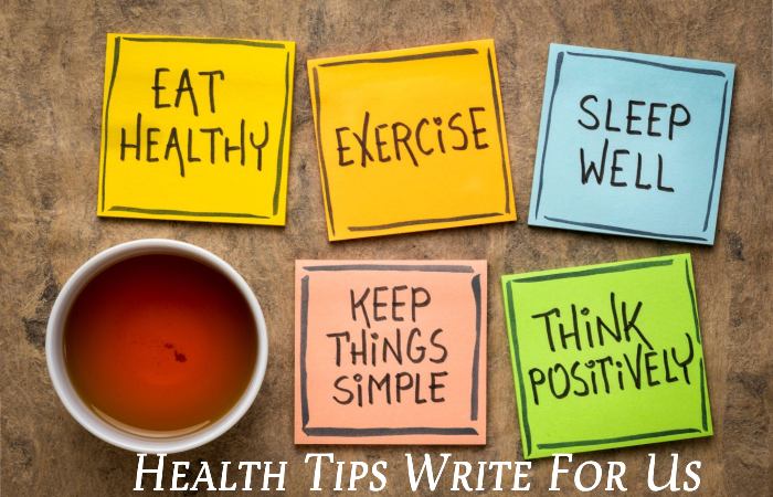 Health Tips Write For Us