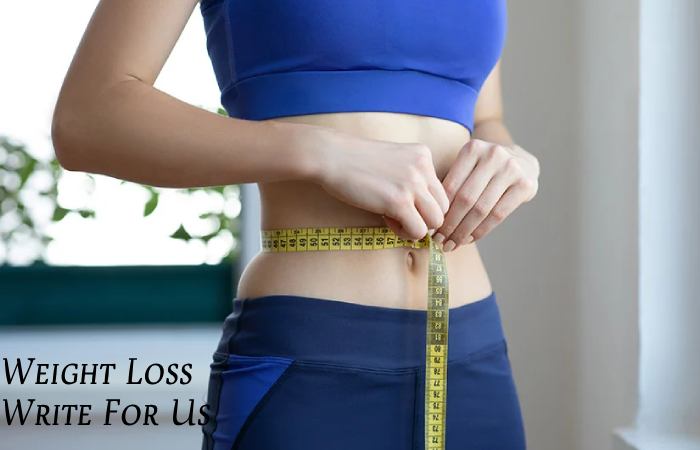 Weight Loss Write For Us