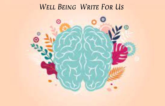Well Being Write For Us